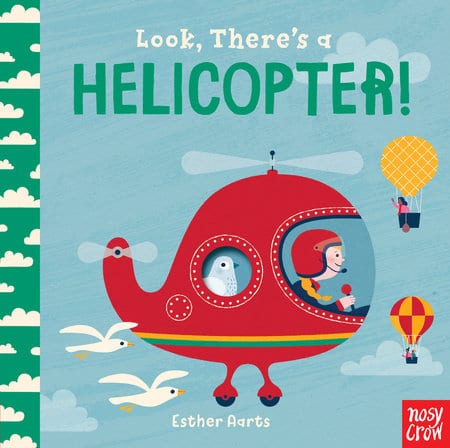 Look, There’s a Helicopter Board Book