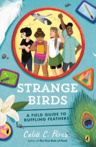 Book cover of Strange Birds by Celia C. Pérez