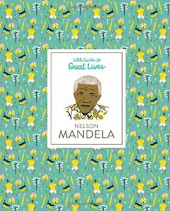 Little Guides to Great Lives: Nelson Mandela book cover