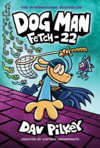 Dog Man Fetch-22 book cover illustration.