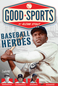 Good Sports: Baseball Heroes book cover