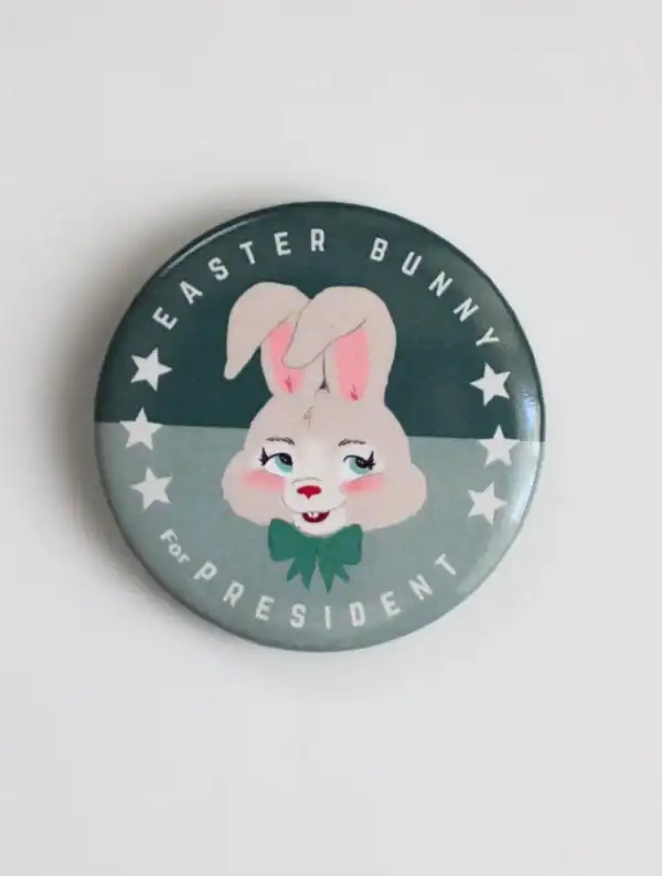 Easter Bunny for President campaign button