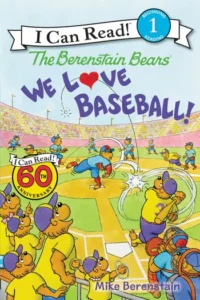 the berenstain bears: we love baseball!