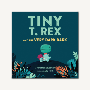 tiny t. rex and the very dark dark