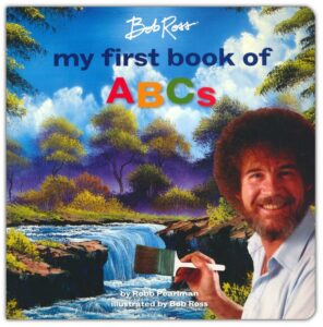 bob ross: my first book of abcs