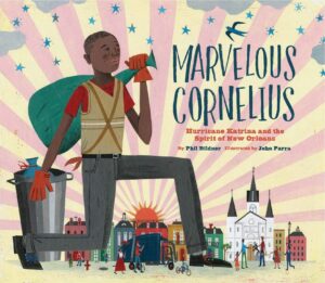 marvelous cornelius: hurricane katrina and the spirit of new orleans