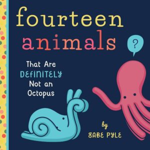 fourteen animals that definitely aren't an octopus