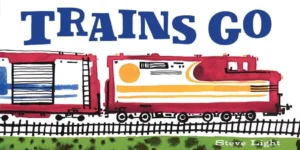trains go