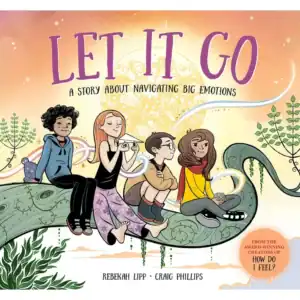 let it go: a story about navigating big emotions